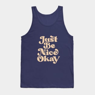 Just Be Nice Okay in green and cream Tank Top